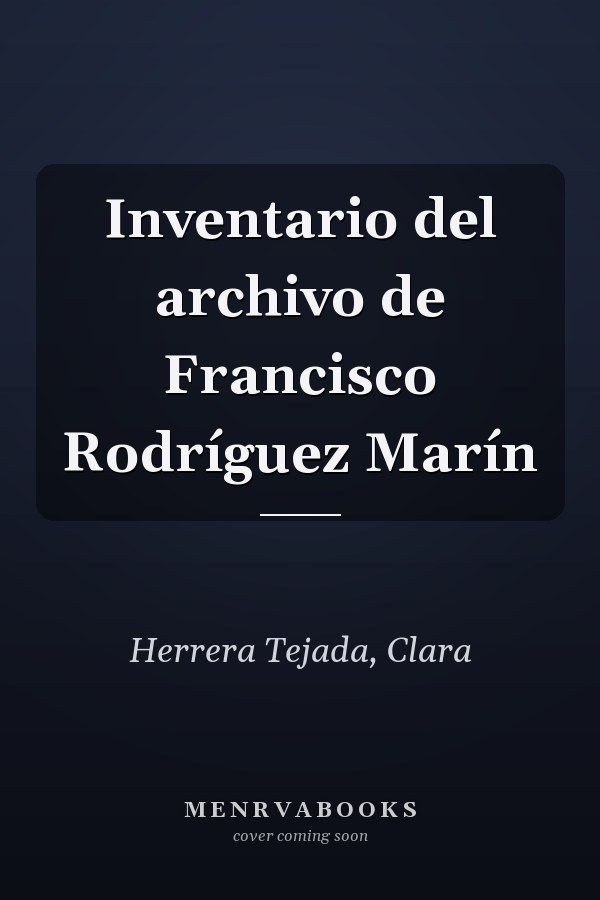 Inventario del archivo de Francisco Rodríguez Marín