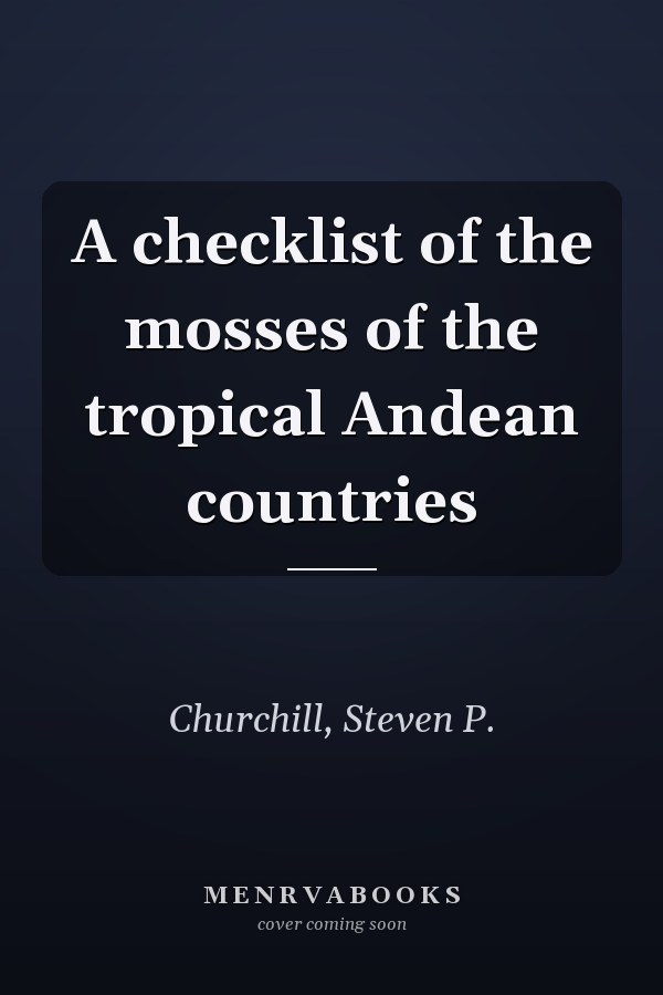 A checklist of the mosses of the tropical Andean countries