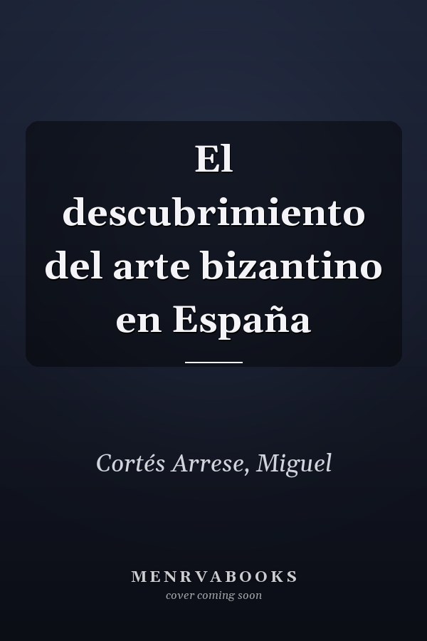 El descubrimiento del arte bizantino en España