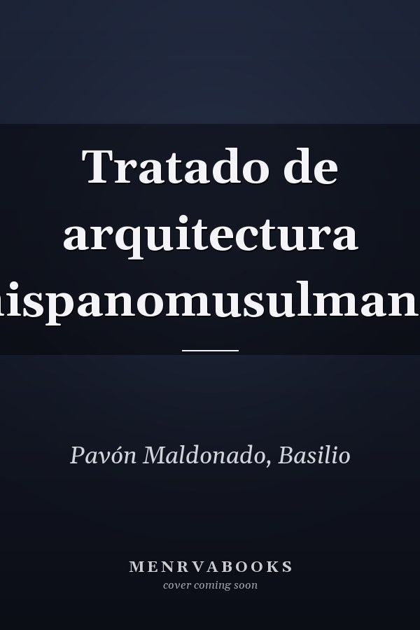 Tratado de arquitectura hispanomusulmana