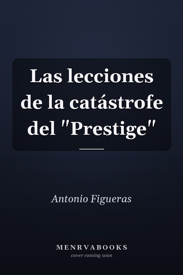 Las lecciones de la catástrofe del "Prestige"