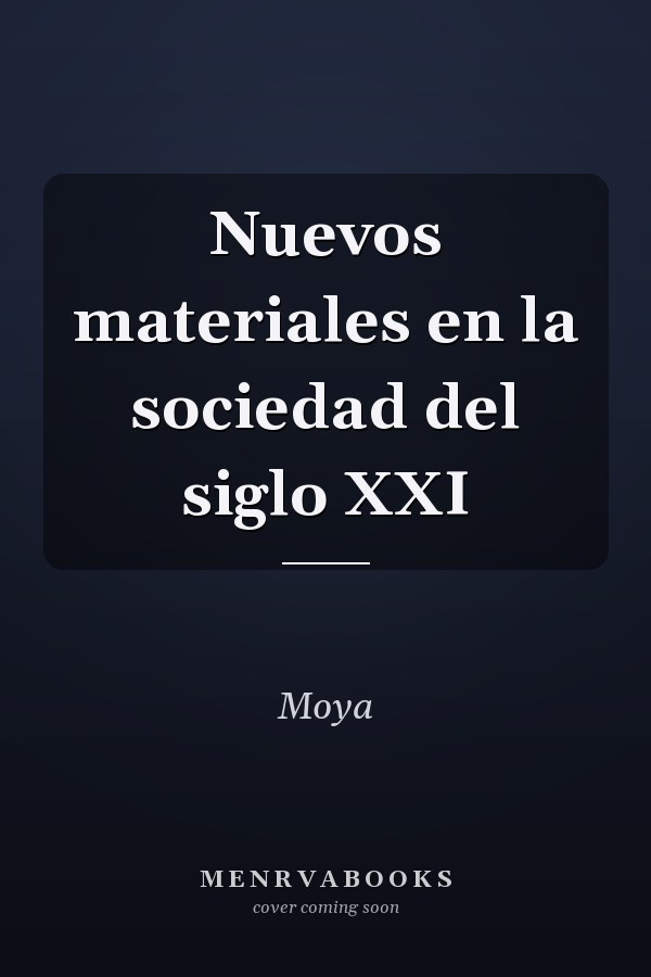 Nuevos materiales en la sociedad del siglo XXI