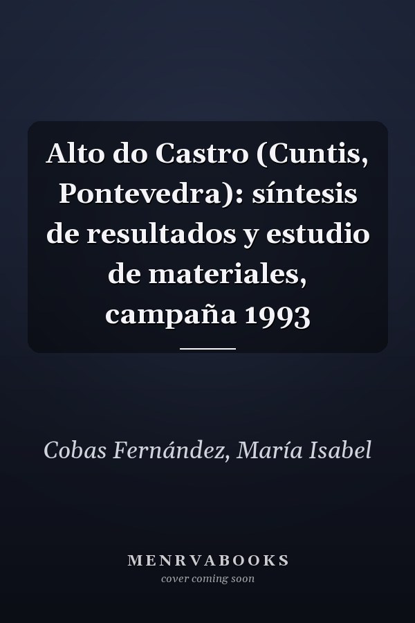 Alto do Castro (Cuntis, Pontevedra): síntesis de resultados y estudio de materiales, campaña 1993