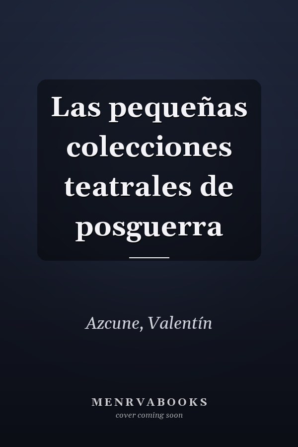 Las pequeñas colecciones teatrales de posguerra