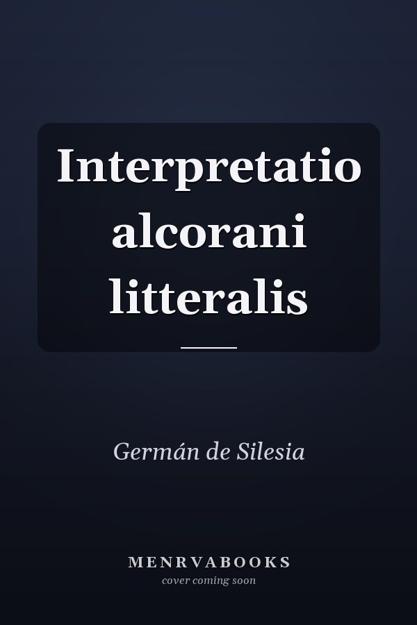 Interpretatio alcorani litteralis