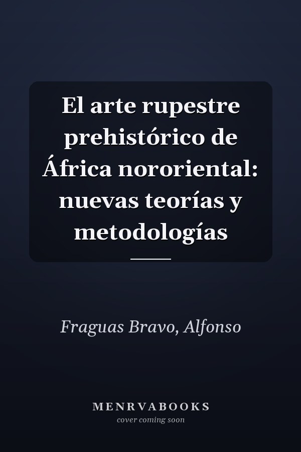 El arte rupestre prehistórico de África nororiental: nuevas teorías y metodologías