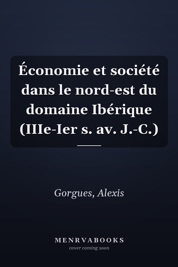 Économie et société dans le nord-est du domaine Ibérique (IIIe-Ier s. av. J.-C.)