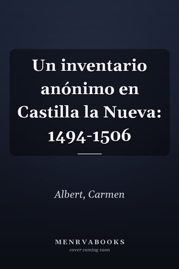 Un inventario anónimo en Castilla la Nueva: 1494-1506