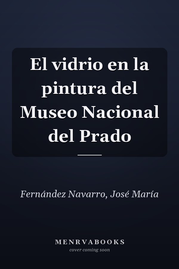El vidrio en la pintura del Museo Nacional del Prado