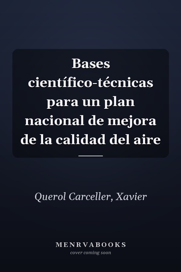 Bases científico-técnicas para un plan nacional de mejora de la calidad del aire