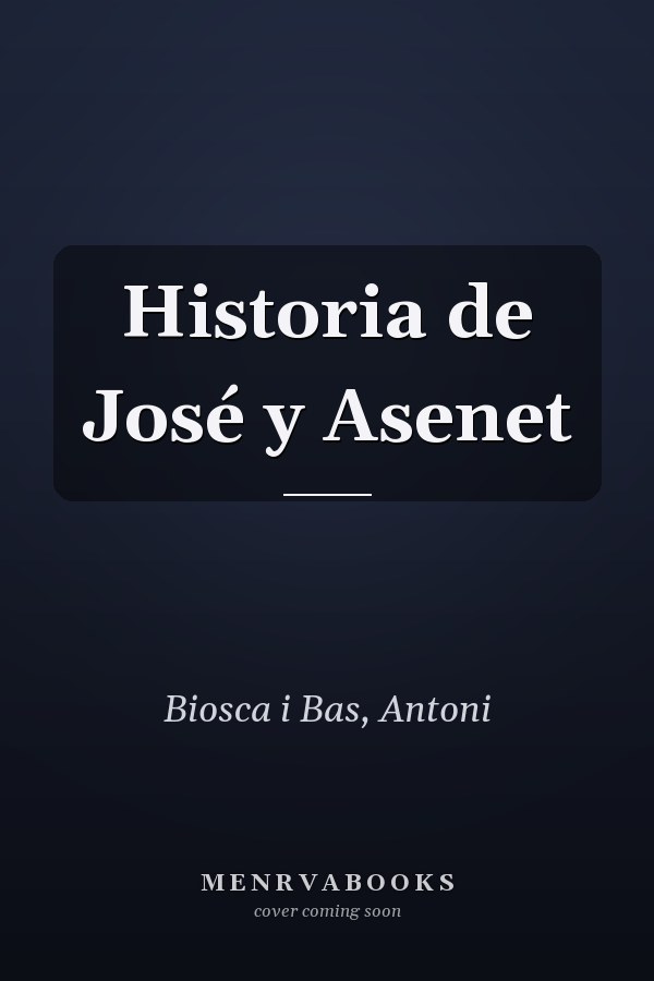 Historia de José y Asenet