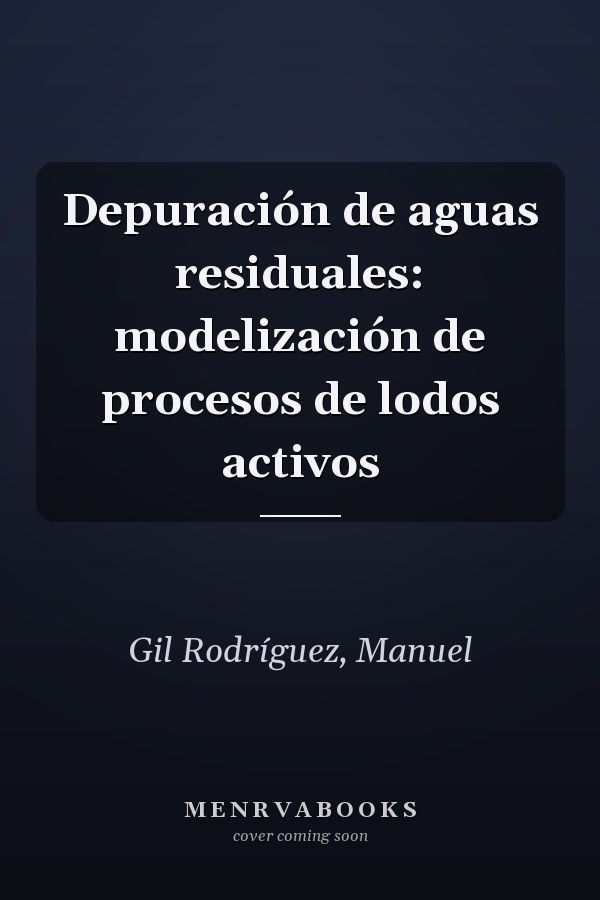 Depuración de aguas residuales: modelización de procesos de lodos activos