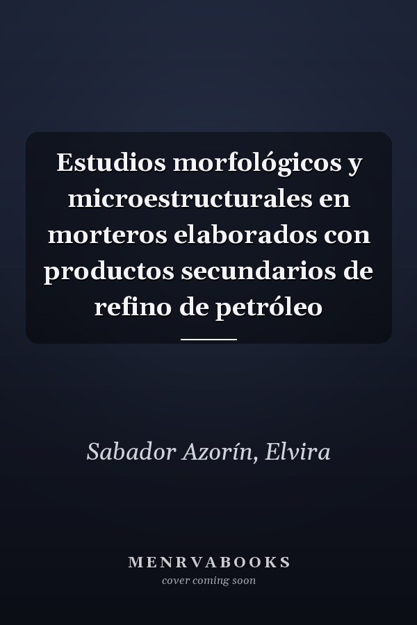 Estudios morfológicos y microestructurales en morteros elaborados con productos secundarios de refino de petróleo