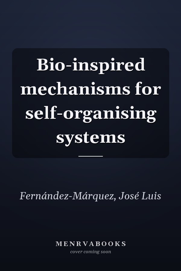 Bio-inspired mechanisms for self-organising systems