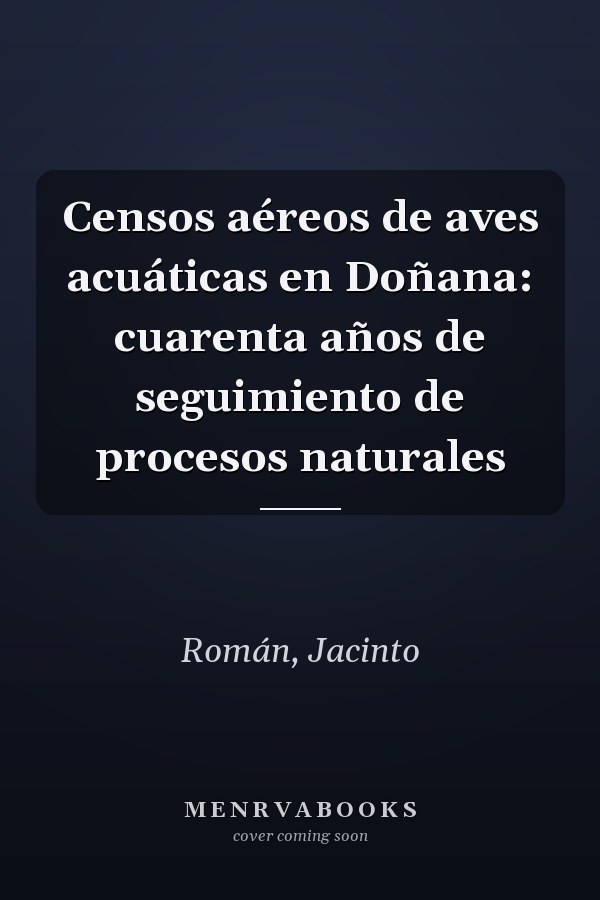 Censos aéreos de aves acuáticas en Doñana: cuarenta años de seguimiento de procesos naturales