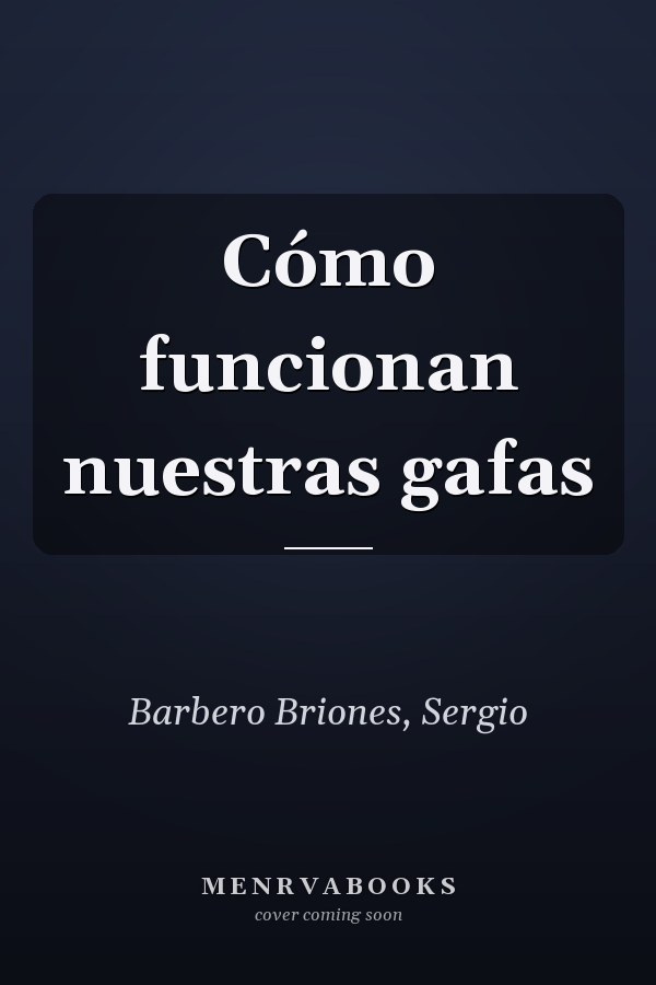 Cómo funcionan nuestras gafas