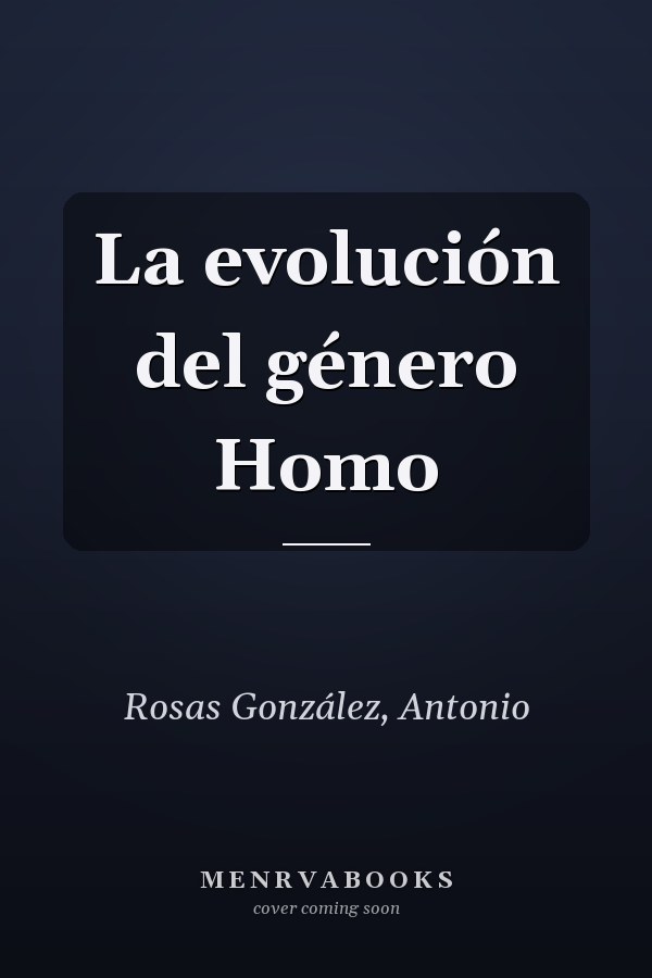 La evolución del género Homo