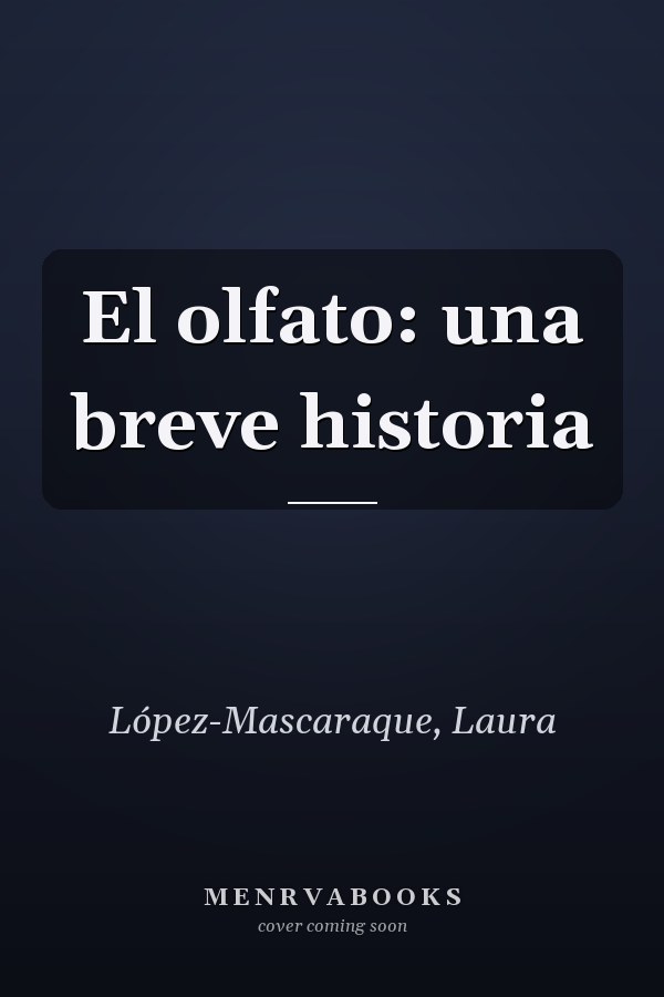 El olfato: una breve historia