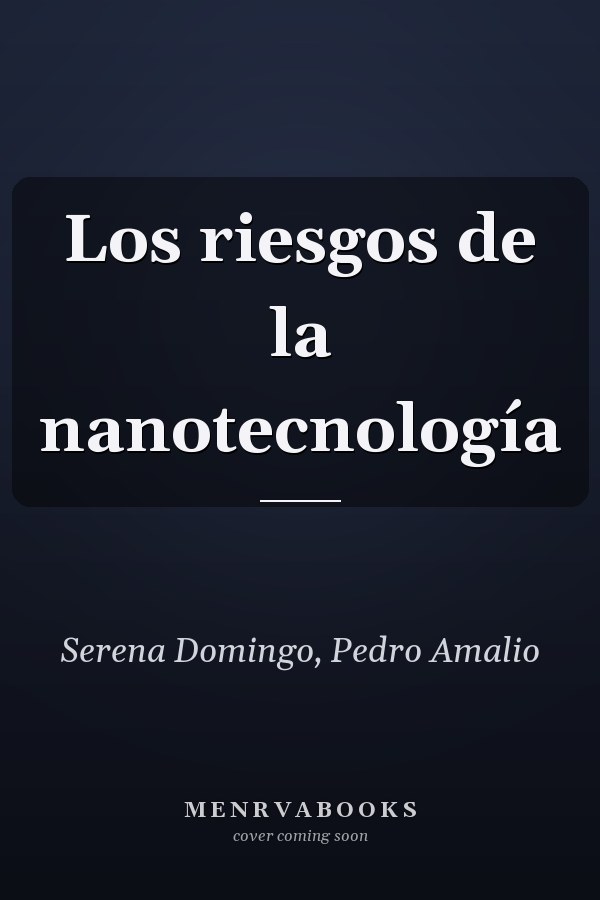 Los riesgos de la nanotecnología