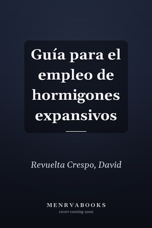 Guía para el empleo de hormigones expansivos