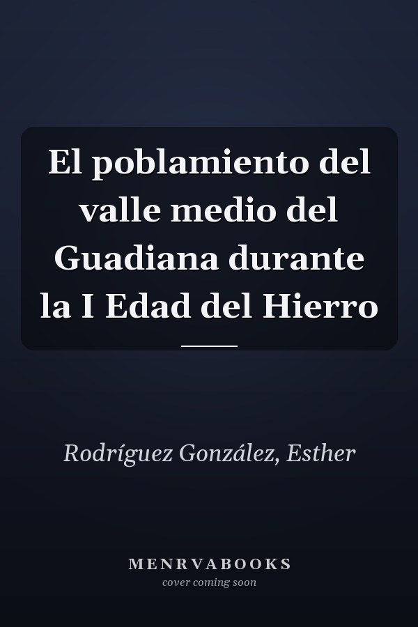 El poblamiento del valle medio del Guadiana durante la I Edad del Hierro