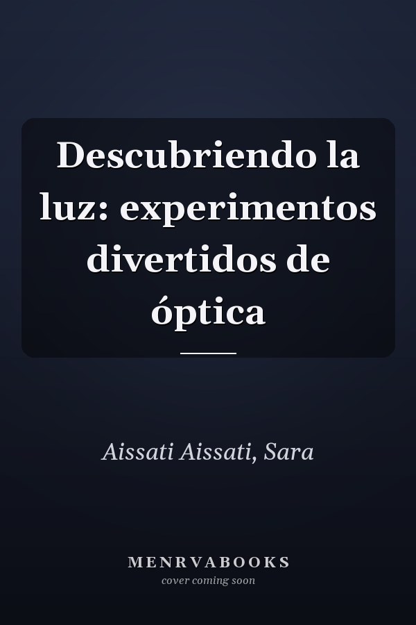 Descubriendo la luz: experimentos divertidos de óptica