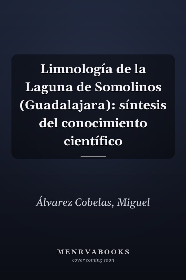 Limnología de la Laguna de Somolinos (Guadalajara): síntesis del conocimiento científico