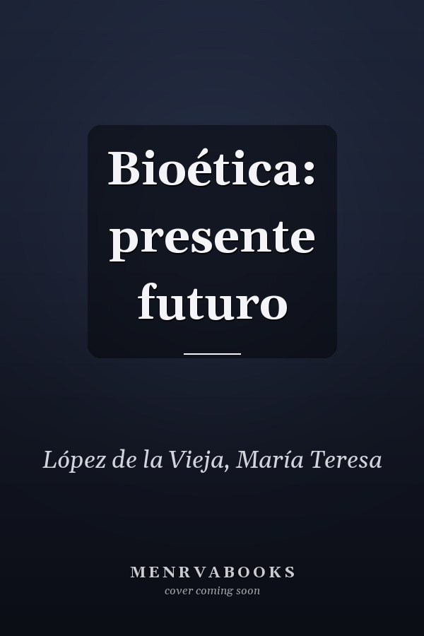 Bioética: presente futuro