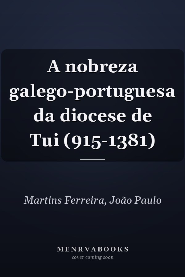 A nobreza galego-portuguesa da diocese de Tui (915-1381)