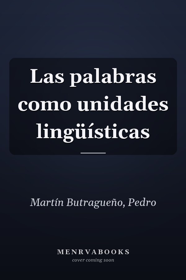 Las palabras como unidades lingüísticas