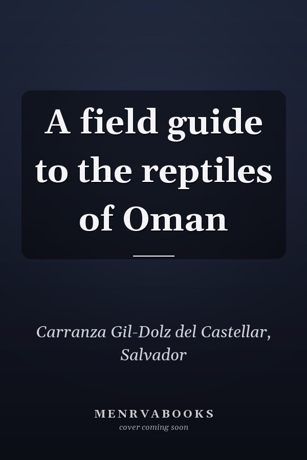 A field guide to the reptiles of Oman