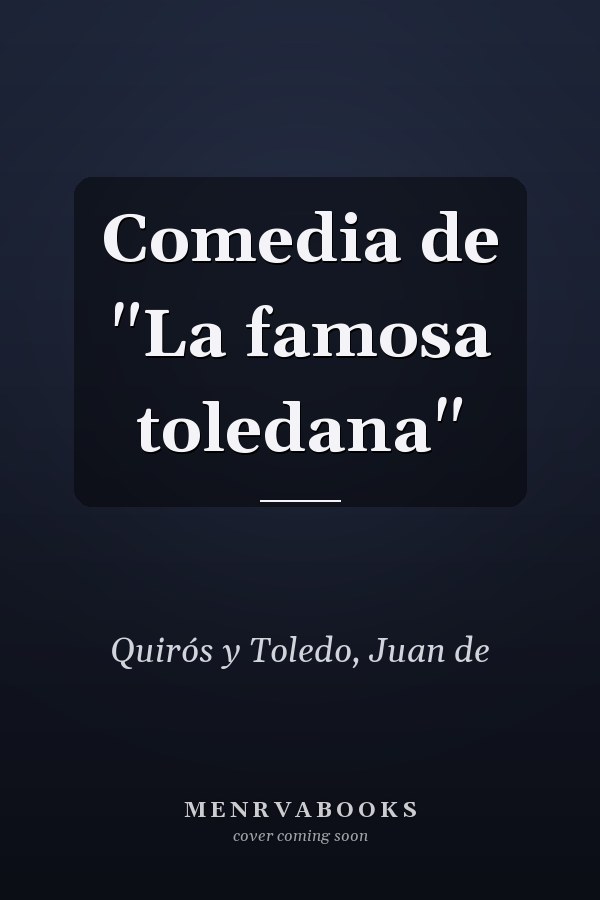 Comedia de "La famosa toledana"