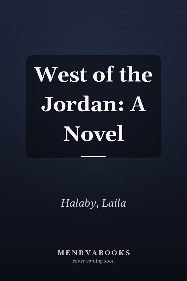 West of the Jordan: A Novel