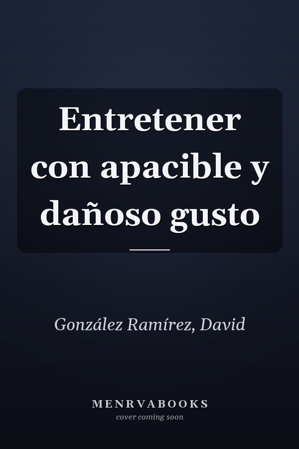 Entretener con apacible y dañoso gusto