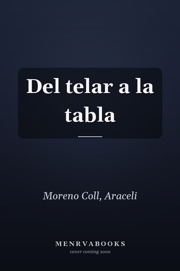 Del telar a la tabla