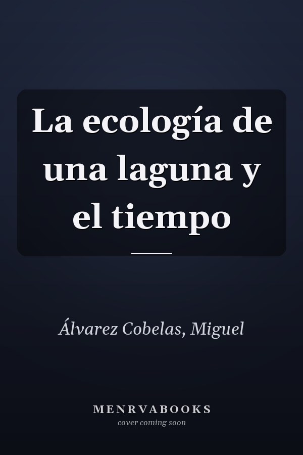 La ecología de una laguna y el tiempo