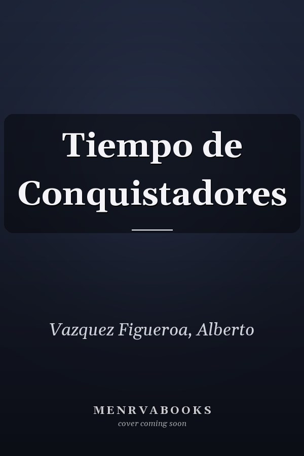 Tiempo de Conquistadores