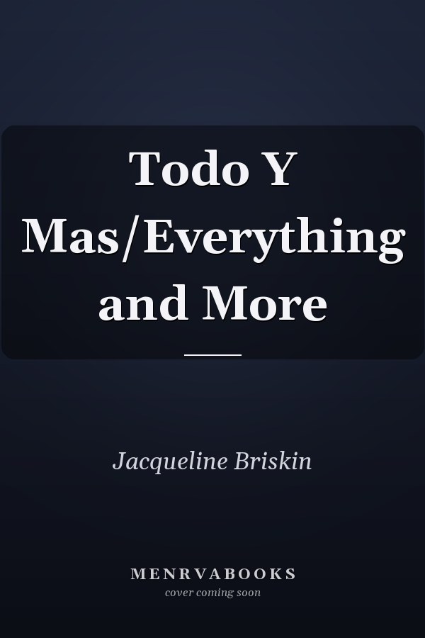 Todo Y Mas/Everything and More