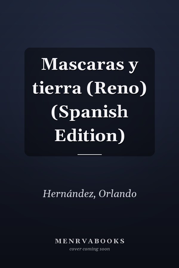 Mascaras y tierra (Reno) (Spanish Edition)