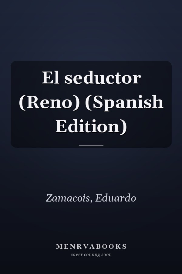 El seductor (Reno) (Spanish Edition)