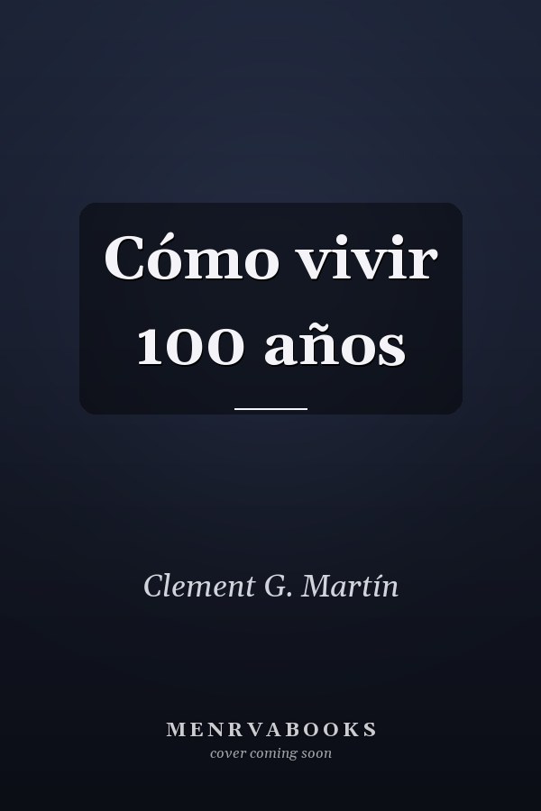 Cómo vivir 100 años