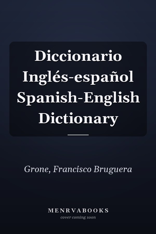 Diccionario Inglés-español Spanish-English Dictionary