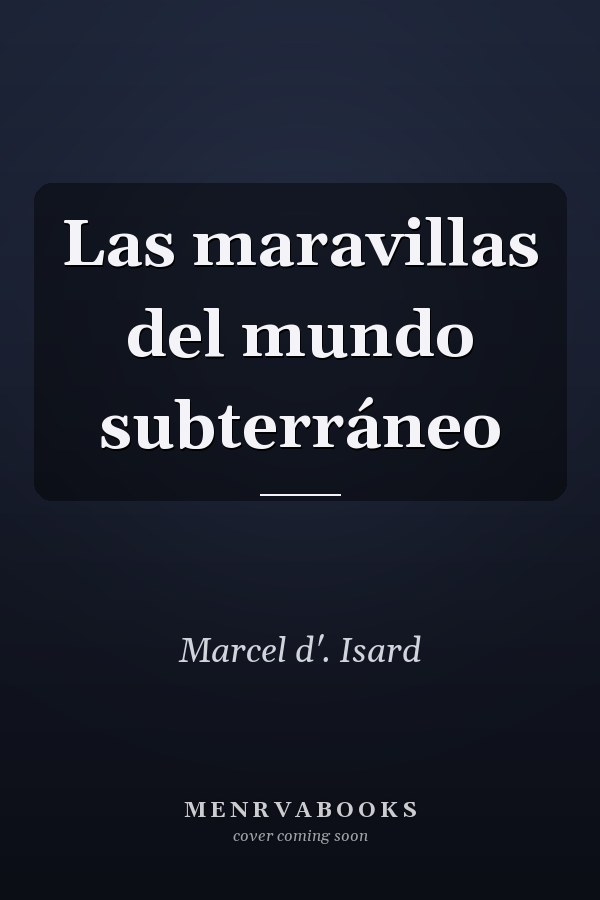 Las maravillas del mundo subterráneo