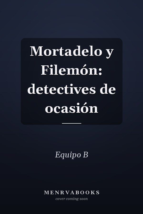Mortadelo y Filemón: detectives de ocasión