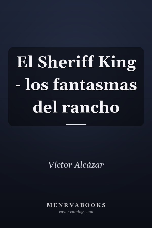 El Sheriff King - los fantasmas del rancho