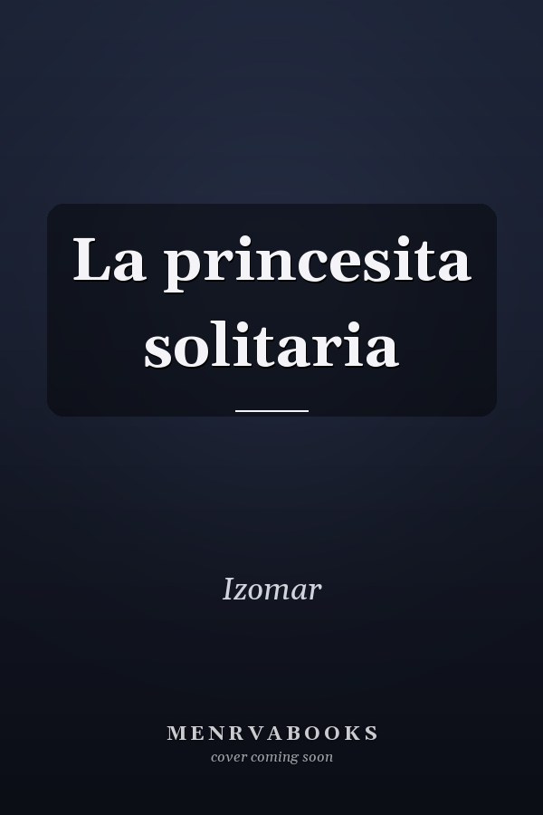 La princesita solitaria