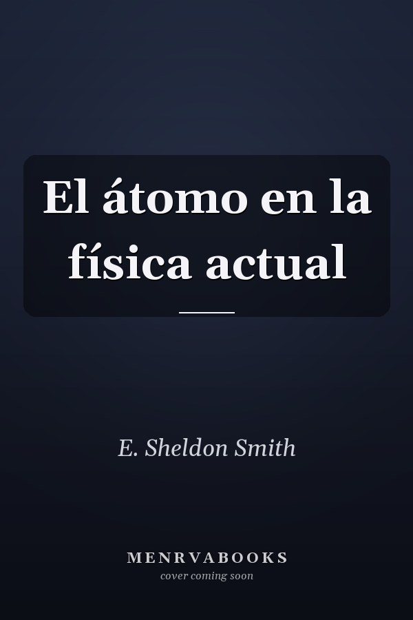 El átomo en la física actual