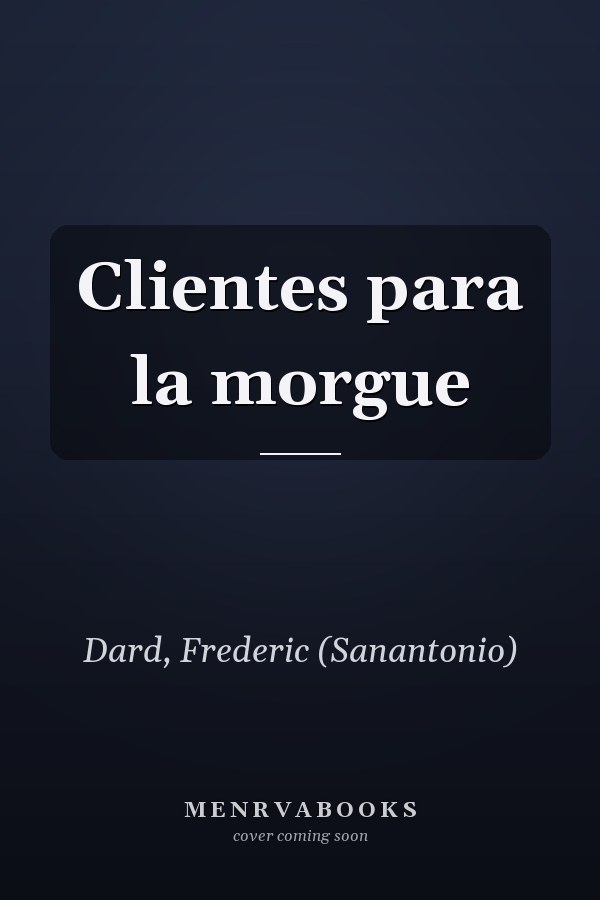 Clientes para la morgue