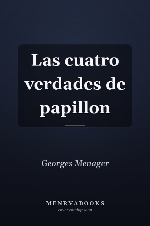 Las cuatro verdades de papillon