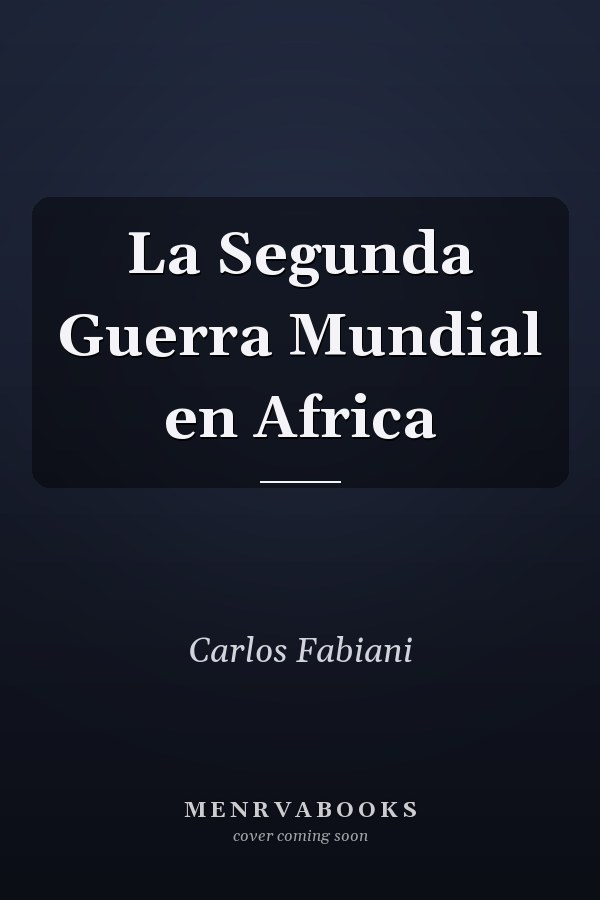 La Segunda Guerra Mundial en Africa
